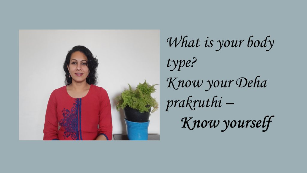 Ayurvedic body type – Deha prakruthi
